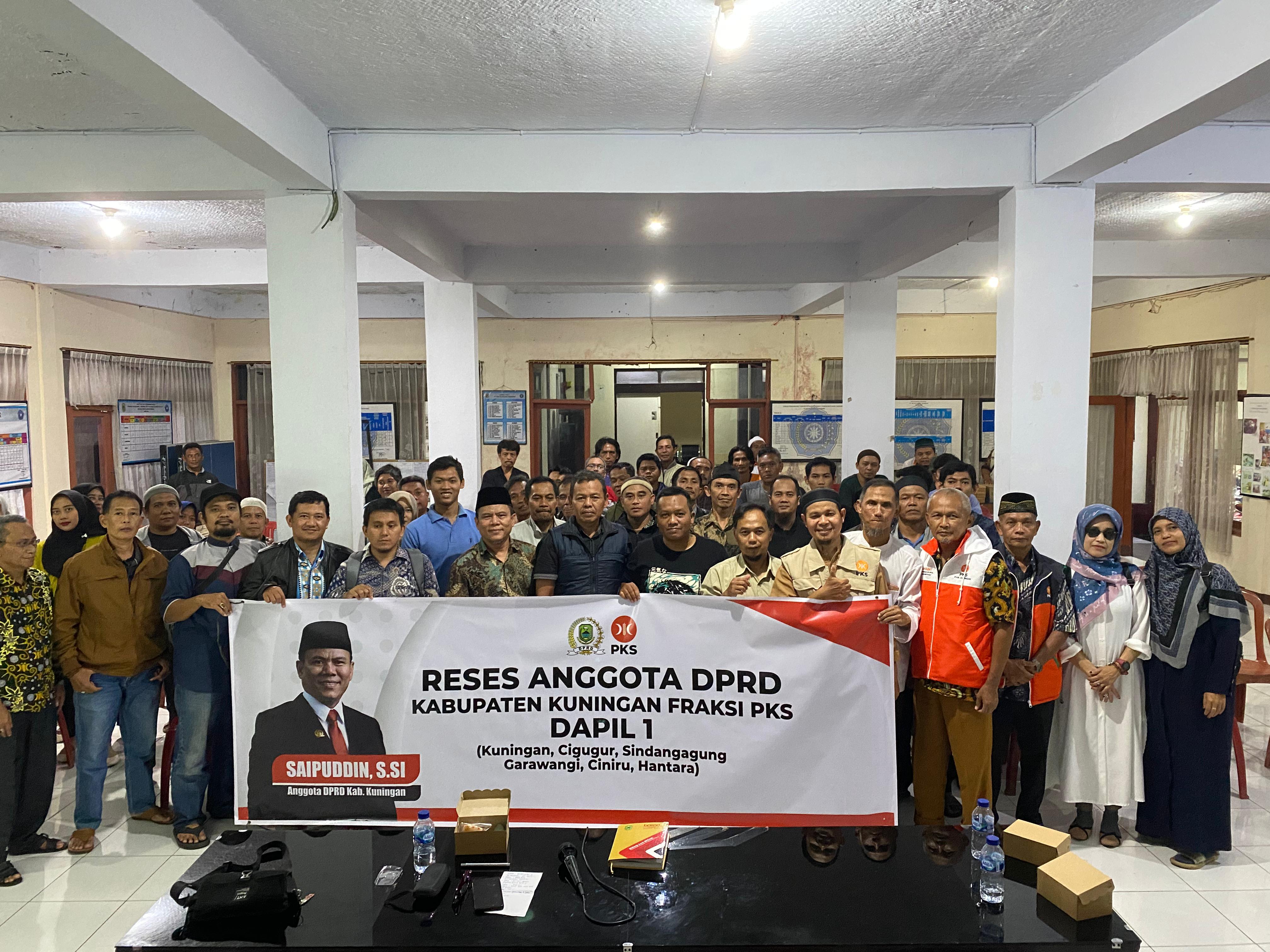 Saipuddin, S.Si Anggota DPRD Kabupaten Kuningan dari Fraksi PKS melaksanakan reses di daerah pemilihan (Dapil) 1